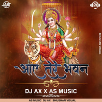 Ho Aaye Tere Bhawan Remix | DJ AX X AS MUSIC  | EDM Mix | Nav Durga Vol–2 | Navratri Special DJ Song | by DJ AX