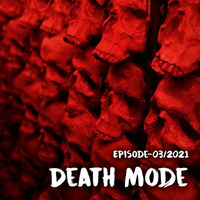 Episode 03 052021 by Death Mode