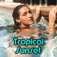 Tropical Sunset 3 - Reggaeton y Bachata (2021) by Chris Lyons DJ Latino