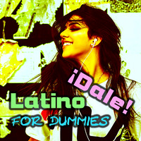 Dale! Latino for Dummies 2 - Reggaeton Bachata (2021) by Chris Lyons DJ Latino