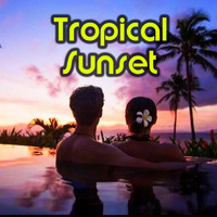 Tropical Sunset 2 - Reggaeton y Bachata (2019) by Chris Lyons DJ Latino