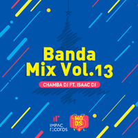 Banda Mix Vol.13 - Chamba DJ Ft Isaac DJ IR by Impac Records
