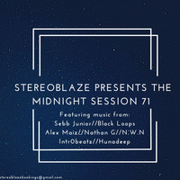 Stereoblaze Presents The Midnight Session 71 (hearthis.at) by zerzomi123