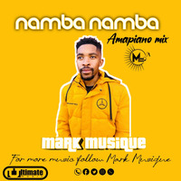 Namba Namba Amapiano mix by Mark MusiQue