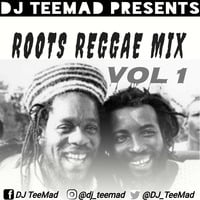 DJ TEEMAD - Roots Reggae Mix Vol 1(youtube) by DJ TEEMAD