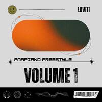 Amapiano Freestyle vol 1 by Luviti