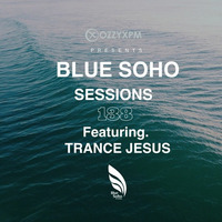 OzzyXPM - Blue Soho Sessions 138 - Incl. Trance Jesus Guestmix by OzzyXPM