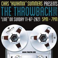 Chas Summers The Throwback Show Replay On www.traxfm.org - 11th July 2021 by Trax FM Wicked Music For Wicked People