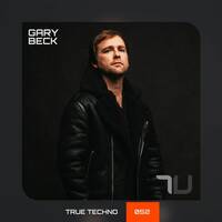 True Techno 52 (IG @ trueundergroundtu) by Gary Beck by Techno Music Radio Station 24/7 - Techno Live Sets