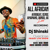 LIVE - African Overdose June 2021 Show - Amapiano, Afrobeat, Genge, Bongo - DJ Shinski by DJ Shinski