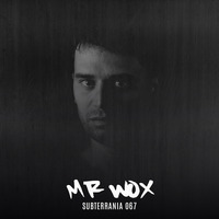 SUBTERRANIA EPISODE 067 by Mr Wox