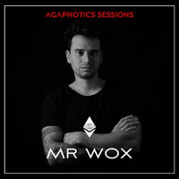 Agapnotics Sessions - | MR WOX | by Mr Wox