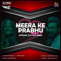 Meera Ke Prabhu (Remix) - Ratio Music X Dj Rohit Sharma by Dj Rohit Sharma