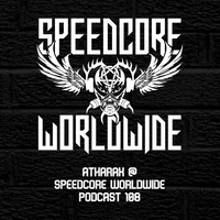 (SCWWP108) Atharax @ Speedcore Worldwide Podcast 108 by Speedcore Worldwide Audio Netlabel