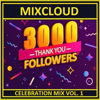 DJ VIP - Mixcloud 3000 Followers Celebration Mix Vol 1 by Kyriazopoulos Dimitris