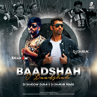 Baadshah O Baadshah (Remix) - DJ Shadow Dubai x DJ Dharak by AIDC