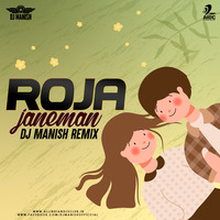Roja Janeman (Remix) - DJ Manish by AIDC