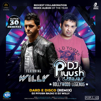 30 - DARD E DISCO - OM SHANTI OM - DJ PIYUSH BAJAJ x DJ WILLY (Mumbai) by AIDC