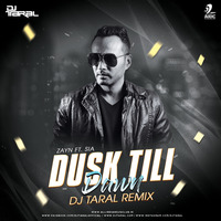 Dusk Till Dawn (Remix) - DJ Taral by AIDC