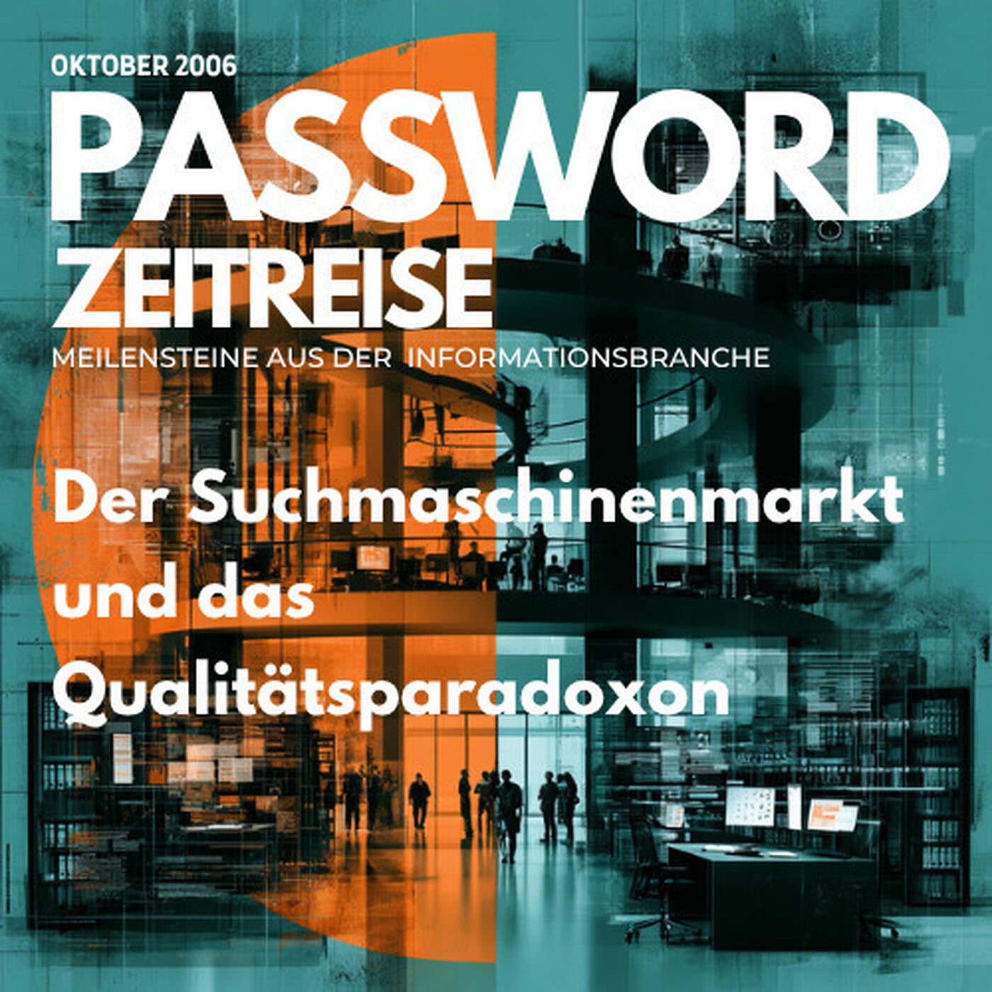 Der Suchmaschinenmarkt und das Qualitätsparadoxon - Password Zeitreise 2006#09 episode artwork