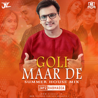 GOLI MAAR DE (REMIX) - JAYZ RABHADIA by DJsBuzz