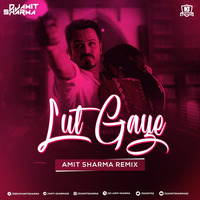 Lut Gaye - Amit Sharma Remix by DJsBuzz