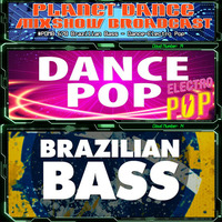 Planet Dance Mixshow Broadcast 678 Brazilian Bass - Dance-Electro Pop by Planet Dance Mixshow Broadcast