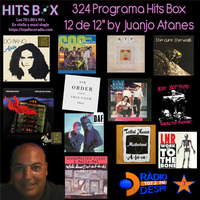 324 Programa Hits Box Vinyl Edition 12 de 12s by Juanjo Atanes by Topdisco Radio