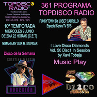 361 Programa Topdisco Radio Music Play I Love Disco Diamonds Vol 50 Disc 1 in session - Funkytown - 90mania - 09.06.21 by Topdisco Radio