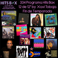 334 Programa Hits Box Vinyl Edition Fin de Temporada 12 de 12s by Xavi Tobaja by Topdisco Radio