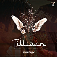 Titliaan - Afsana Khan (House Trippin Remix) - RHT ELECTROX by RHT ELECTROX