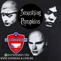 The.Smashing.Pumpkins.by.DJ.Pirraca by DJ PIRRAÇA