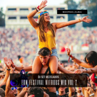 EDM Festival Nitrous Mix Vol 2 by Giorgio Dubai