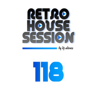 Retro House Session 118 by DJ Adonis