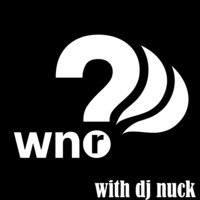 034 Why Not with Dj Nuck @ Clubbers Radio by djnuck