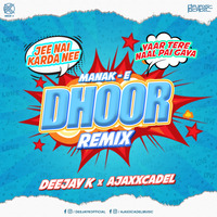 Dhoor - Manak E (Remix) - Deejay K &amp; Ajaxxadel by Deejay K
