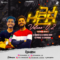 DJ H2H Volume 0.2 - DJ Harsh &amp; DJ Harish