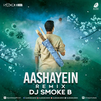 Aashayein (Remix) - DJ Smoke B by AIDD