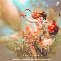 Taal Se Taal Mila (Remix) - DJ Chetas by AIDD