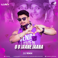 O O Jaane Jaana (Remix) - DJ Knix by AIDD