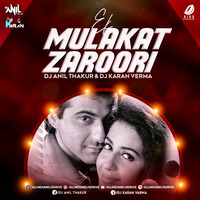 Ek Mulakat Zaruri Hai Sanam (Remix) - DJ Anil &amp; DJ Karan by AIDD