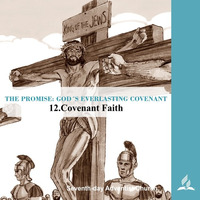12.COVENANT FAITH - THE PROMISE-GOD´S EVERLASTING COVENANT | Pastor Kurt Piesslinger, M.A. by FulfilledDesire