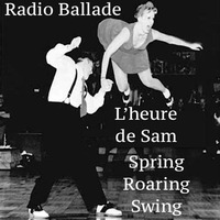L' heure de Sam #5 &quot; Spring Roaring Swing &quot;  mix @Radio Ballade by Ethnicalvibes