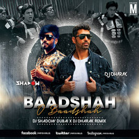 Baadshah O Baadshah (Remix) - DJ Shadow Dubai x DJ Dharak by MP3Virus Official
