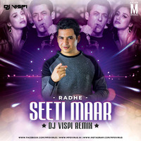 Seeti Maar (Remix) - Radhe - DJ Vispi by MP3Virus Official