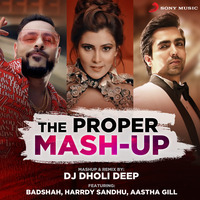 The Proper Mashup - DJ Dholi Deep by MP3Virus Official