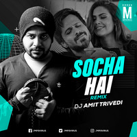 Baadshaho - Socha hai (Remix) - DJ Amit Trivedi by MP3Virus Official