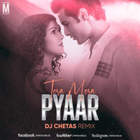 Tera Mera Pyaar (Remix) - DJ Chetas by MP3Virus Official