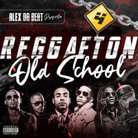 Alex Da Beat - Reggaeton Old School 4 | Clásicos del género by Alex Da Beat