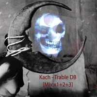Kach - Trable DB [Mix x1+2+3] by Max b_d Kach
